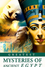 Greatest Mysteries of Ancient Egypt poster