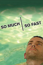 So Much So Fast poster