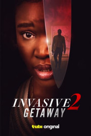 Invasive 2: Getaway poster