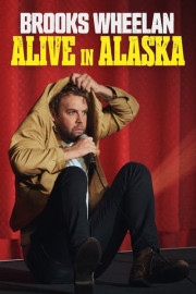 Brooks Wheelan: Alive in Alaska poster