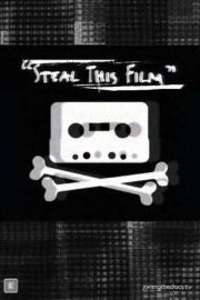 Steal This Film poster