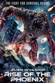 Alien Invasion: Rise of the Phoenix poster