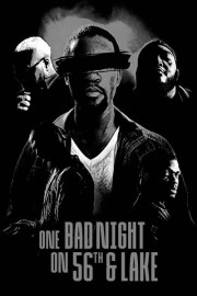 One Bad Night on 56th & Lake