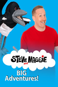 Steve and Maggie - Big Adventures! (Vol. 18)