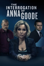 The Interrogation of Anna Goode
