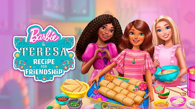 Watch Barbie and Teresa: Recipe for Friendship Online