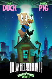 The Day the Earth Blew Up: A Looney Tunes Movie poster