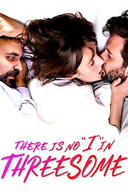 There Is No I in Threesome poster