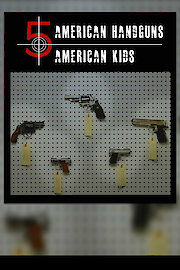 5 American Kids - 5 American Handguns poster