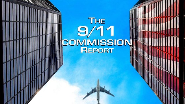 Watch The 9/11 Commission Report Online