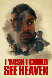 I Wish I Could See Heaven