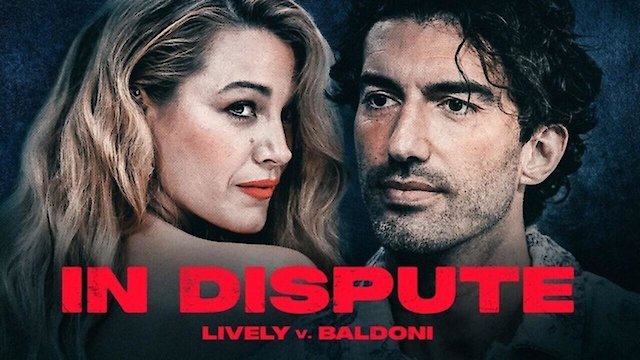 Watch In Dispute: Lively v Baldoni Online