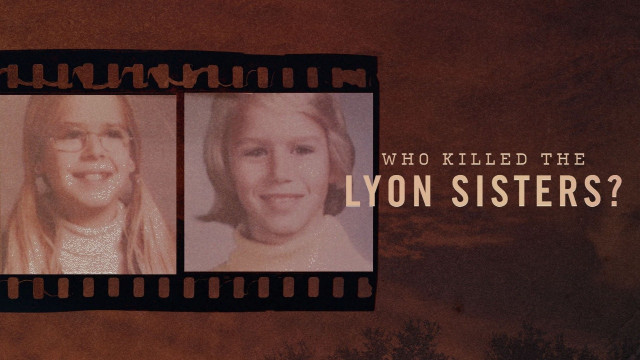 Watch Who Killed the Lyon Sisters? Online