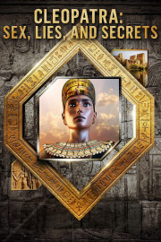 Cleopatra: Sex, Lies, Secrets poster
