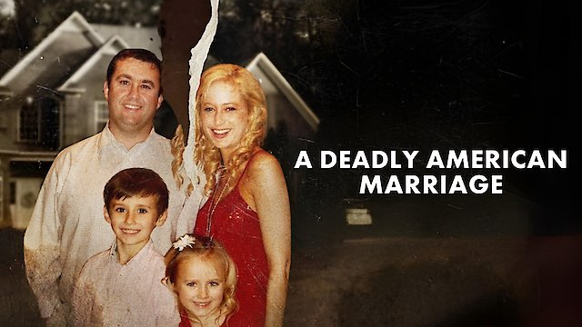 Watch A Deadly American Marriage Online
