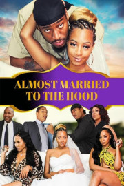 Almost Married to the Hood poster