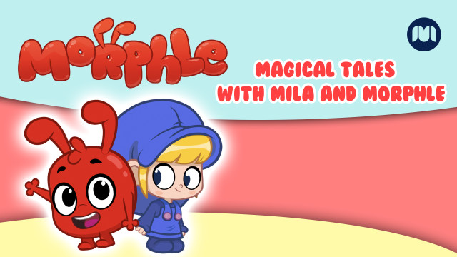 Watch Magical Tales with Mila and Morphle Online