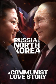Russia & North Korea: A Communist Love Story poster
