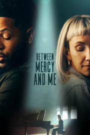 Between Mercy and Me
