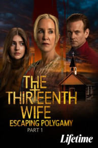 The 13th Wife: Escaping Polygamy, Part 1