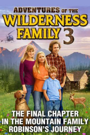 Adventures of the Wilderness Family, Part 3