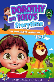 Dorothy and Toto's Storytime: The Marvelous Land of Oz Part 1 poster