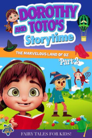Dorothy and Toto's Storytime: The Marvelous Land of Oz Part 2 poster