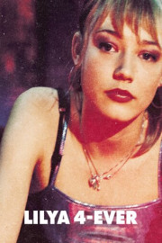 Lilya 4-Ever poster
