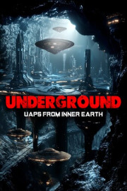 Underground: UAPs from Inner Earth