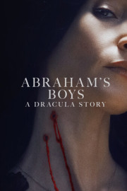 Abraham's Boys: A Dracula Story poster