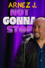 Arnez J: Not Gonna Stop poster