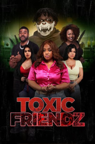 Toxic Friendz