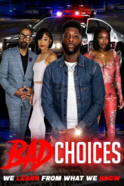 Bad Choices