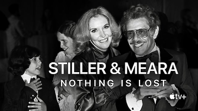 Watch Stiller & Meara: Nothing is Lost Online