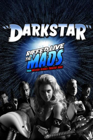 DARKSTAR: Riffed by the Mads of Mystery Science Theater 3000