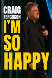 Craig Ferguson: I'm So Happy poster