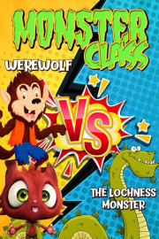 Monster Class: Werewolf vs the Lochness Monster poster