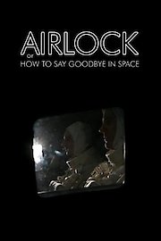 Airlock, or How to Say Goodbye in Space poster