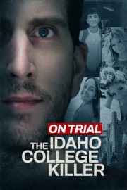 On Trial: The Idaho College Killer poster