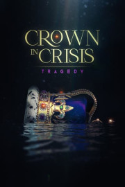Crown in Crisis: Tragedy poster