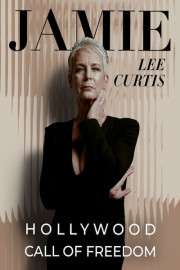Jamie Lee Curtis: Hollywood Call of Freedom poster