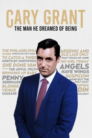 Cary Grant : The Man He Dreamed of Being poster