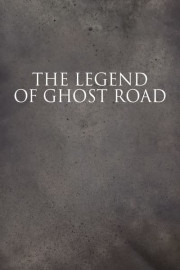 The Legend of Ghost Road poster