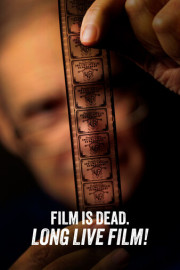 Film Is Dead. Long Live Film! poster