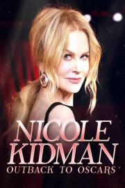 Nicole Kidman: Outback to Oscars poster