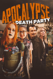 Apocalypse Death Party poster