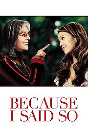 Because I Said So poster