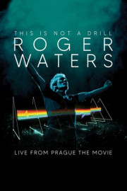Roger Waters This Is Not A Drill: Live From Prague - The Movie poster