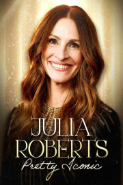 Julia Roberts: Pretty Iconic poster