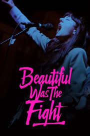 Beautiful Was the Fight poster